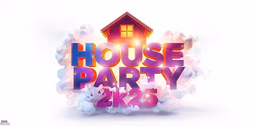 House Party 2k25