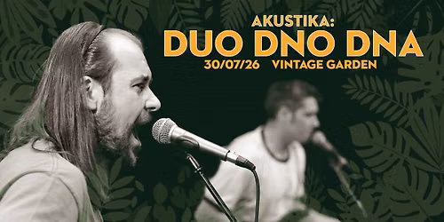 Akustika: Duo Dno Dna | 30\/07\/26 VIB Garden