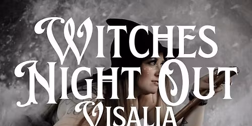 Witches Night Out - Visalia