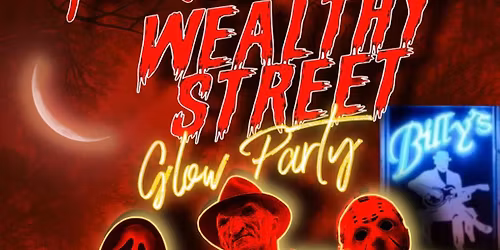 \ud83c\udf83 A Nightmare On Wealthy St\ud83d\udd2a   \ud83d\udfe3Glow Party\ud83d\udfe3