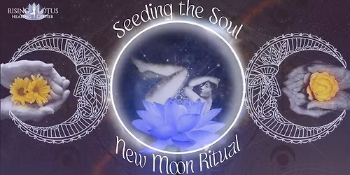 Seeding The Soul New Moon Ritual