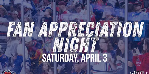 Fan Appreciation Night vs Peoria Rivermen
