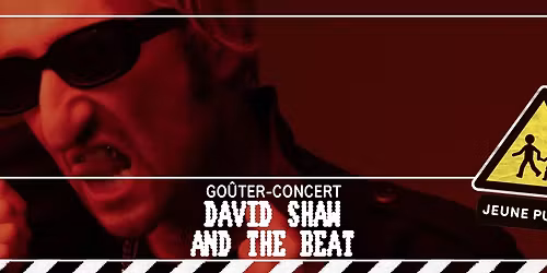 Go\u00fbter-Concert : DAVID SHAW AND THE BEAT