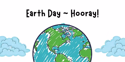 Earth Day ~ Hooray!