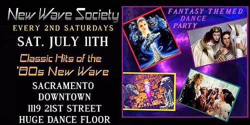 New Wave Society \u2729 Fantasy Themed Dance Party \u2729 July 11th \u2729 Classic Dance Hits of the 80s New Wave \u2729