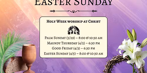 Easter Sunday (Holy Week at Christ)