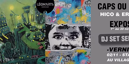 Vernissage - CAPS OU PAS CAPS - HICO & ERIC CLAUDE -DJ SELECT'AIOLI
