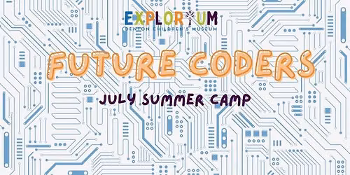 Future Coders- July Summer Camp