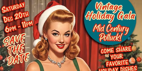 Vintage Holiday Gala "Mid Century Potluck"