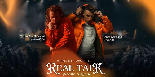 \ud83d\udd25 REAL TALK \u2013 g\u0142o\u015bno o \u017cyciu | Wydarzenie dla m\u0142odzie\u017cy \ud83d\udd25