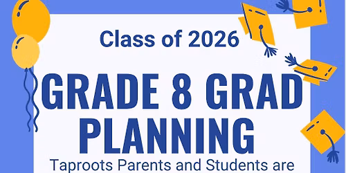 Grade 8 Grad Planning