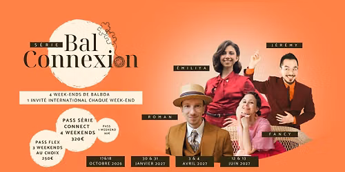S\u00c9RIE Bal Connexion - 4 week-ends - 4 invit\u00e9-es - 4 horizons de balboa