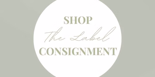 Shop the Label Consignment Grand Opening 