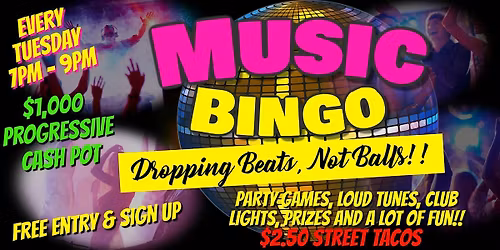 $1,000 Progressive Cash Pot Music Bingo & Street Taco Tuesday