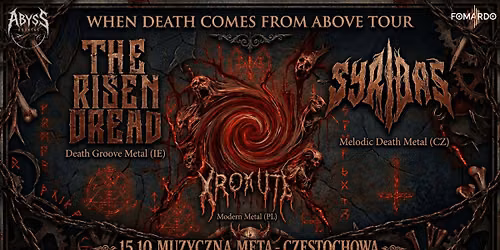 The Risen Dread & Syridas | When Death Comes From Above Tour | Czestochowa — Muzyczna Meta