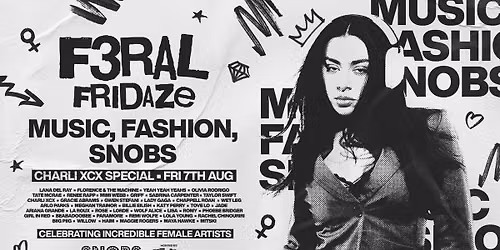 REHAB FEAT. F3RAL FRIDAZE!! CHARLI SPECIAL : MUSIC FASHION SNOBS @ Snobs Birmingham - 7th Aug
