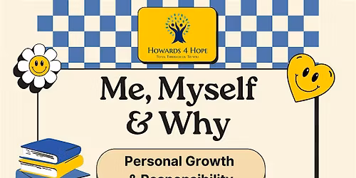 Me, Myself & Why: Personal Growth & Responsibility Part1
