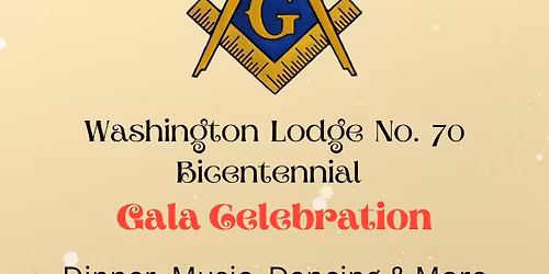 Washington Lodge No. 70 Bicentennial Gala