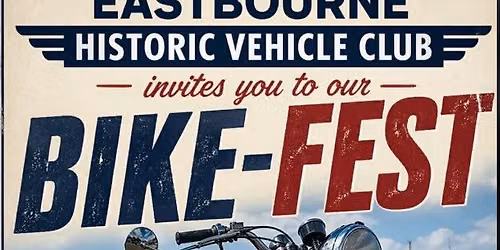 Eastbourne Historic Vehicle Club - 2nd Bike Fest