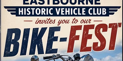 Eastbourne Historic Vehicle Club - 2nd Bike Fest