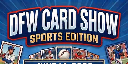 DFW Card Show Sports Edition