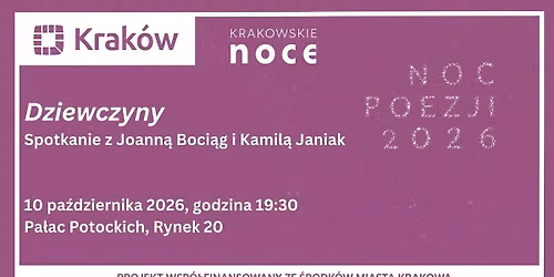 Noc Poezji. Dziewczyny. Spotkanie z Joann\u0105 Boci\u0105g i Kamil\u0105 Janiak