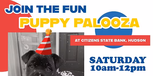 Puppy Palooza at Citizens State Bank!