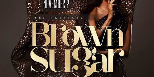 TLS Brown Sugar: The Melanin Brunch\/Dayparty Experience