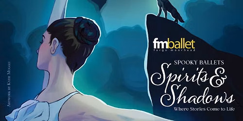 FMBallet Presents Spooky Ballets: Spirits & Shadows