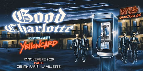 GOOD CHARLOTTE | Z\u00e9nith Paris - La Villette, Paris - 17 novembre 2026