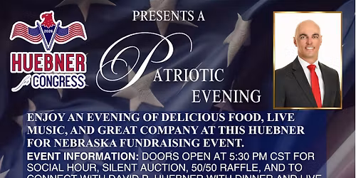 Huebner for Congress, A Patriotic Evening Dinner & Live Music