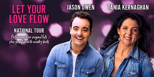 TANIA KERNAGHAN & JASON OWEN - 'Let Your Love Flow\u2019 National Tour | Flamingos Live | Sun 30 Nov 2pm