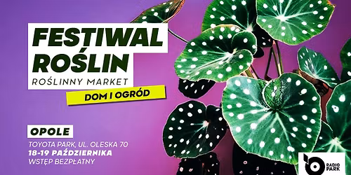 Festiwal Roślin w Opolu - wielki market roślin w supercenach