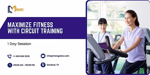 Maximize Fitness with Circuit Training - 1 Day Session in Garland, TX