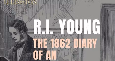R.I. Young: The 1862 Diary of an Ellington School Boy