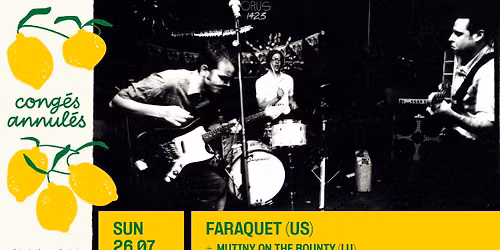 Faraquet (USA-DISCHORD) + Mutiny On The Bounty\uff5cLAST TICKETS