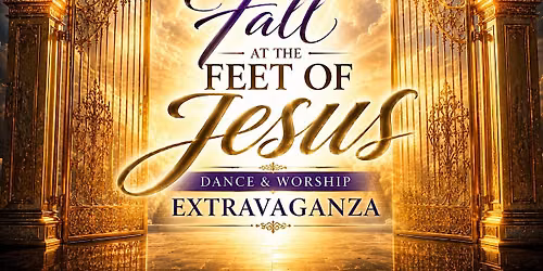 Golden Gates Dance Ministry:  Fall at the feet of Jesus
