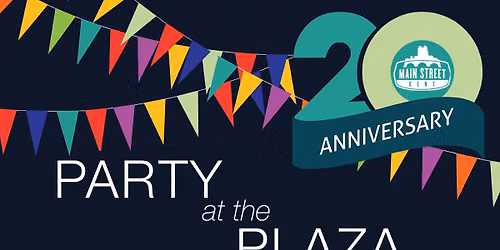 Main Street Kent's 20th Anniversary Party at the Plaza