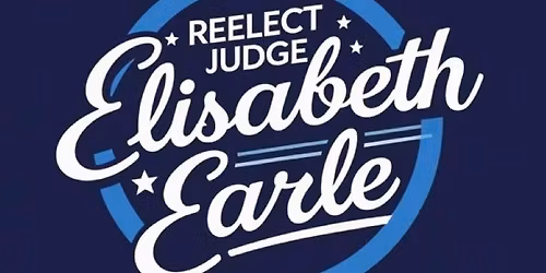 Judge Elisabeth Earle Campaign Kickoff!