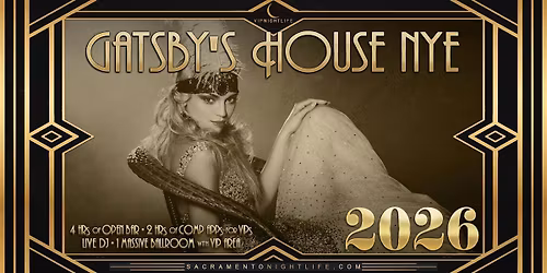 Sacramento New Year's Eve Party 2026 - Gatsby's House