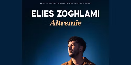 ELIES ZOGHLAMI \u2022 MARSEILLE \u2022 ESPACE JULIEN \u2022 18 OCTOBRE 2026