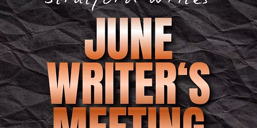 June Writer's Meeting - Stratford Writes