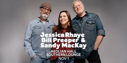 Jessica Rhaye, Bill Preeper & Sandy MacKay