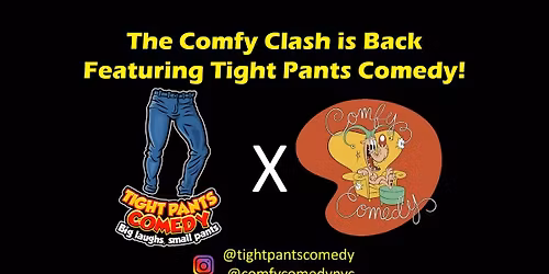 Comfy Clash Comedy Contest Semifinal 3 (Featuring Tight Pants Comedy)