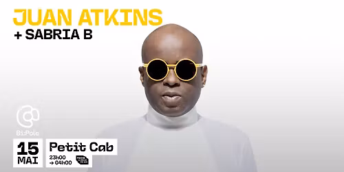 Juan Atkins + Sabria B @ Petit Cab
