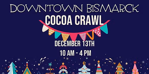 2025 Downtown Bismarck Cocoa Crawl