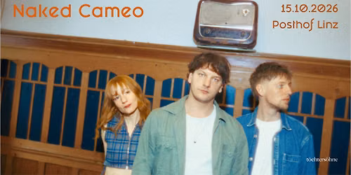 Naked Cameo: Phase To Phase Tour - Posthof Linz