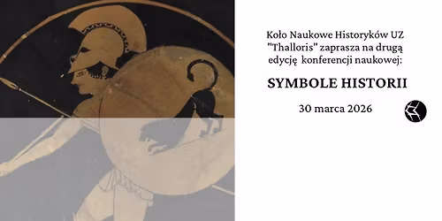 II Og\u00f3lnopolska Studencko-Doktorancka Konferencja "Symbole Historii"
