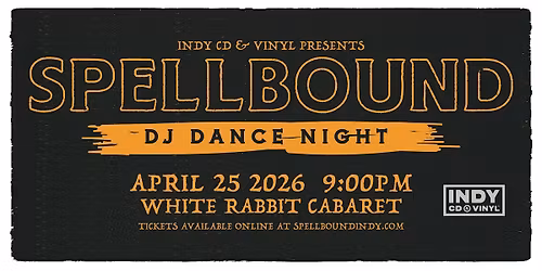 Spellbound Indy Dark Rave - April 2026 Edition