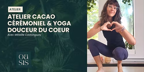 Atelier Cacao c\u00e9r\u00e9moniel & Yoga douceur du coeur